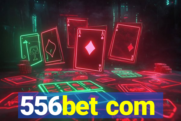 556bet com